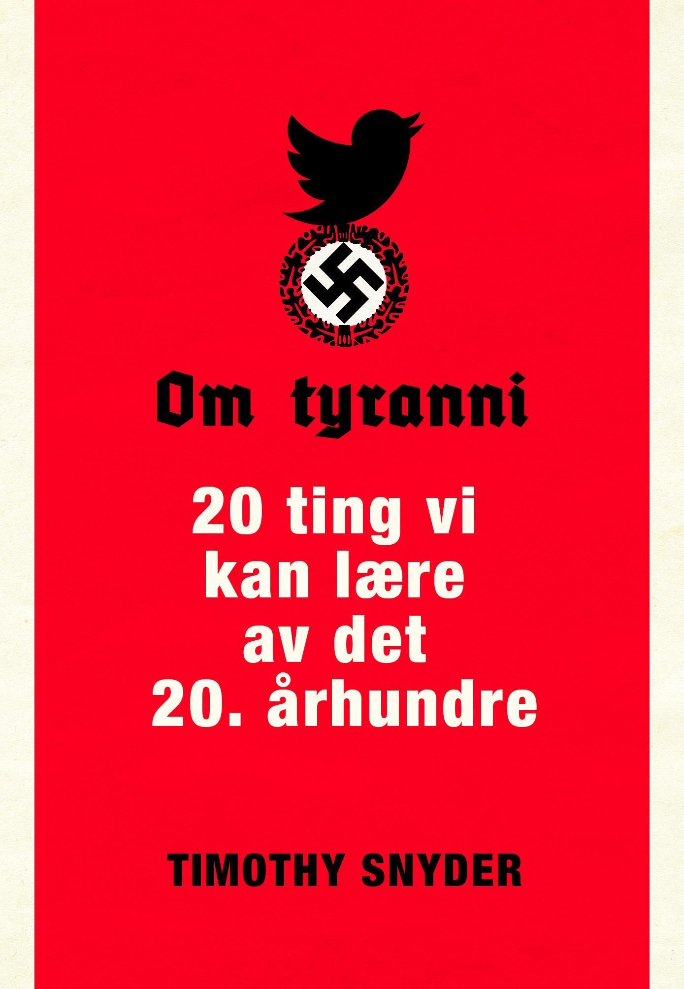 Om tyranni : 20 ting vi kan lære av det 20. århundre