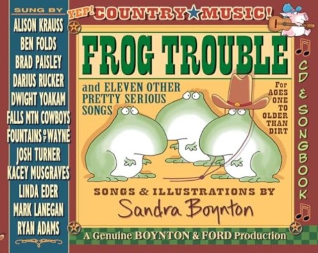 Frog Trouble : and Eleven Other Pretty Serious Songs