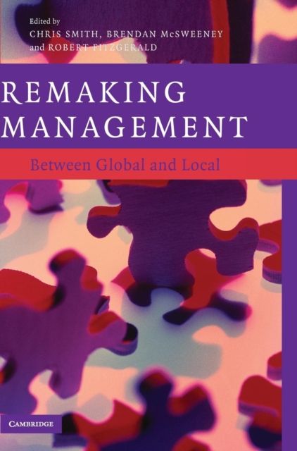 Remaking Management : Between Global and Local