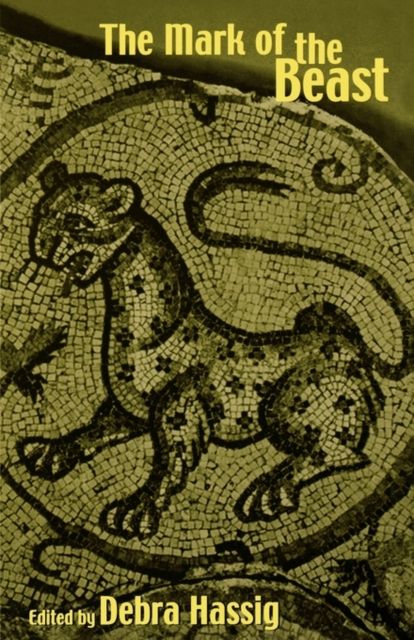 The Mark of the Beast : The Medieval Bestiary in Art, Life, and Literature