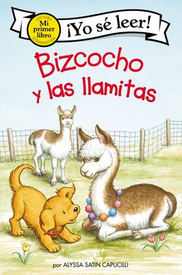 Bizcocho y las llamitas : Biscuit and the Little Llamas (Spanish edition)
