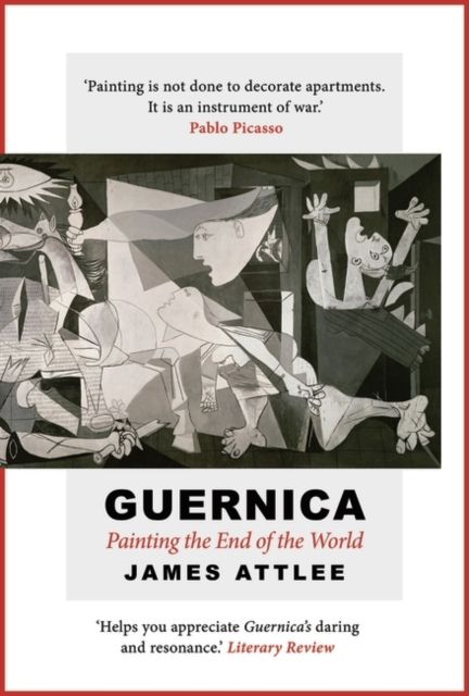 Guernica : Painting the End of the World