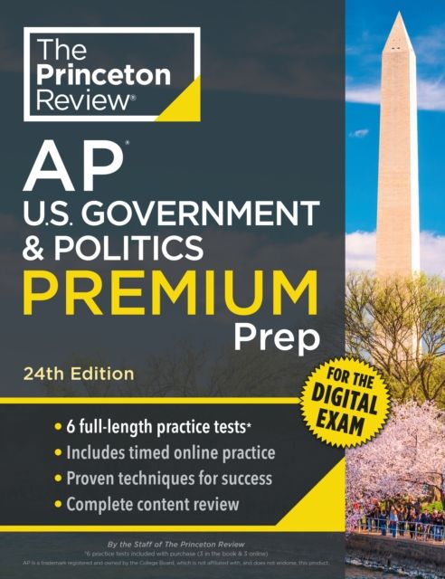 Princeton Review AP U.S. Government & Politics Premium Prep, 24th Edition : 6 Practice Tests + Digital Practice Online + Content Review