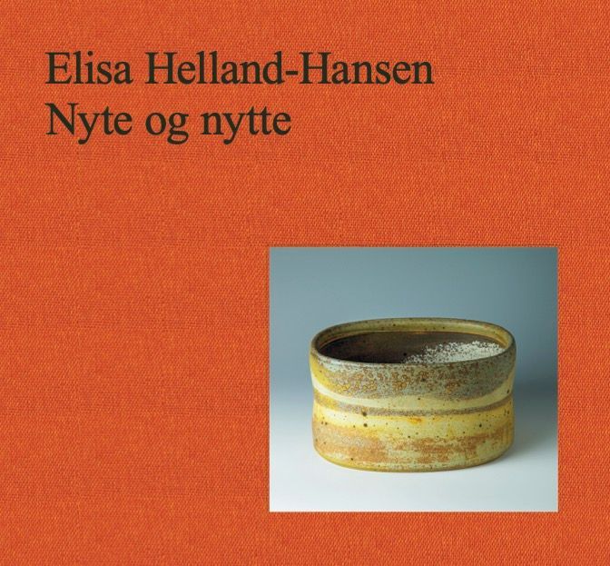 Elisa Helland-Hansen : nyte og nytte