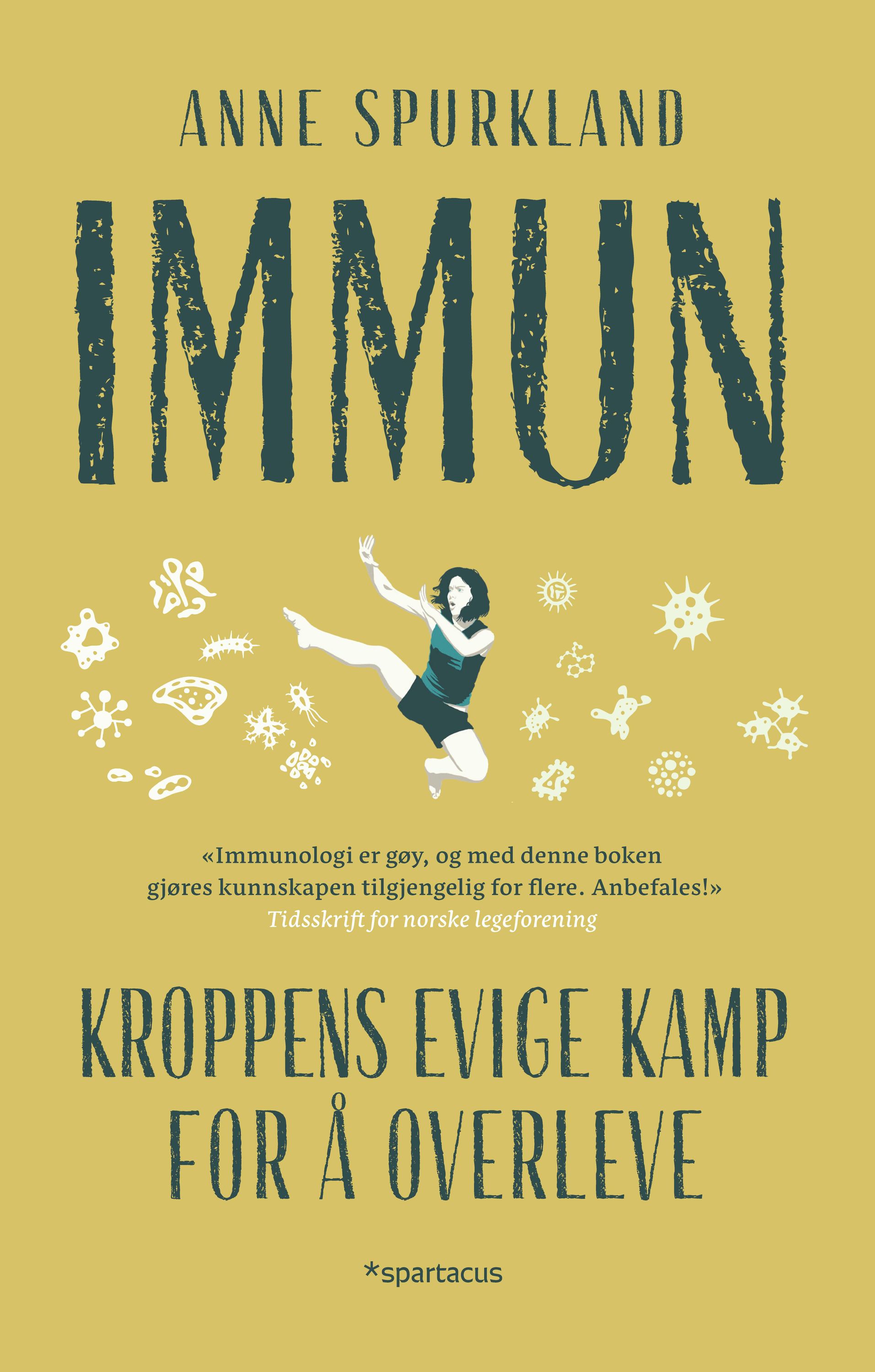 Immun : kroppens evige kamp for å overleve