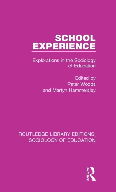 School Experience : Explorations in the Sociology of Education