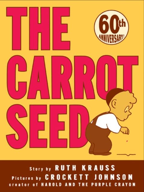 The Carrot Seed : 75th Anniversary
