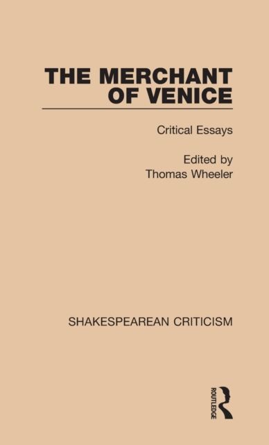 The Merchant of Venice : Critical Essays