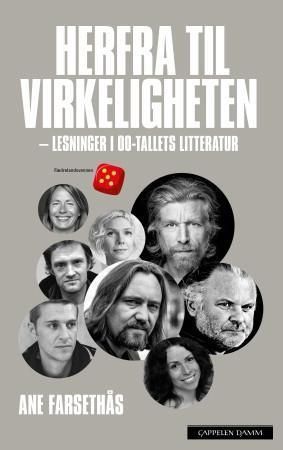 Herfra til virkeligheten : lesninger i 00-tallets litteratur