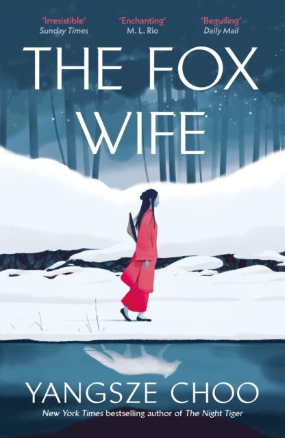 The Fox Wife : an enchanting historical mystery from the New York Times bestselling author of The Night Tiger and a previous Reese’s Book Club pick