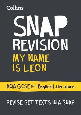My Name is Leon AQA GCSE 9-1 English Literature Text Guide : Ideal for the 2026 and 2027 Exams