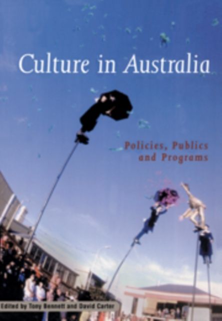 Culture in Australia : Policies, Publics and Programs