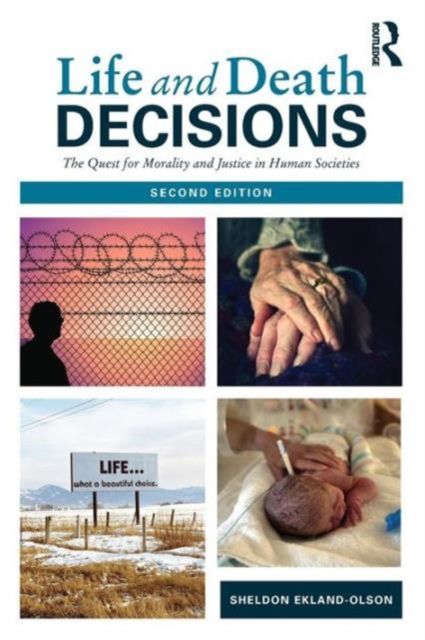 Life and Death Decisions : The Quest for Morality and Justice in Human Societies