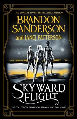 Skyward Flight : The Collection: Sunreach, ReDawn, Evershore