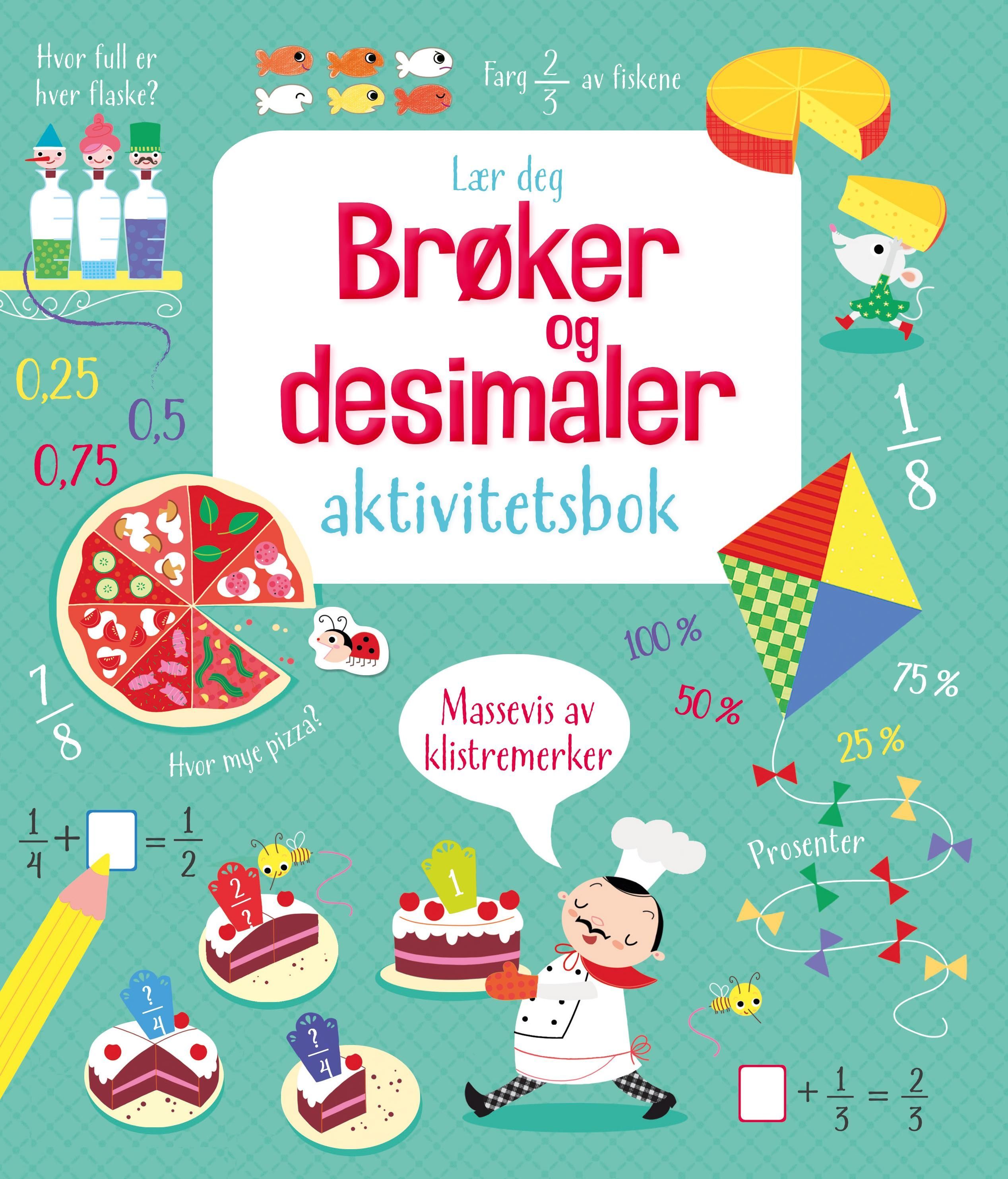 Lær deg brøker og desimaler : aktivitetsbok