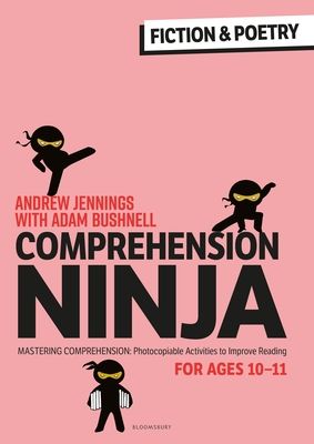 Comprehension Ninja for Ages 10-11: Fiction & Poetry : Comprehension worksheets for Year 6