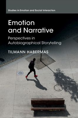 Emotion and Narrative : Perspectives in Autobiographical Storytelling