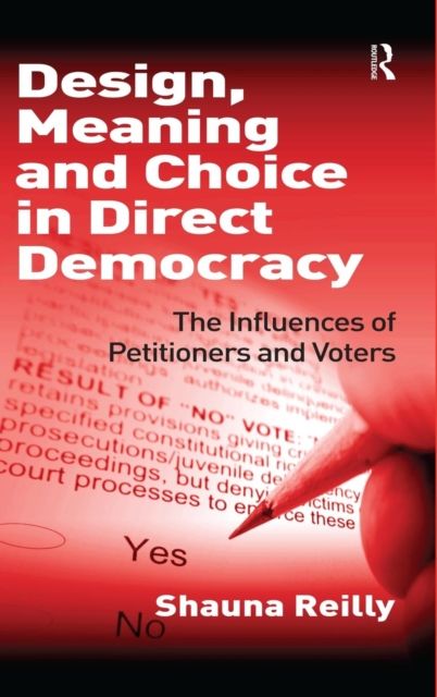 Design, Meaning and Choice in Direct Democracy : The Influences of Petitioners and Voters