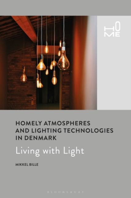 Homely Atmospheres and Lighting Technologies in Denmark : Living with Light