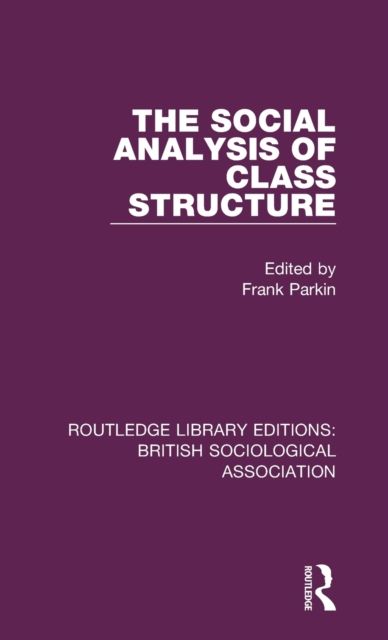 The Social Analysis of Class Structure