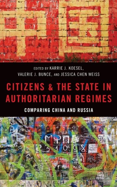 Forsidebilde av Citizens and the State in Authoritarian Regimes : Comparing China and Russia