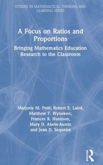 A Focus on Ratios and Proportions : Bringing Mathematics Education Research to the Classroom