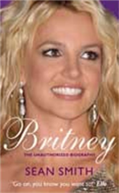 Britney : The Biography