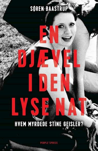 En djævel i den lyse nat : hvem myrdet Sine Geisler?
