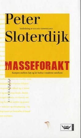Masseforakt : kampen mellom høy og lav kultur i moderne samfunn