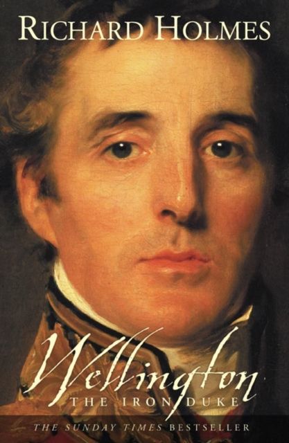 Wellington : The Iron Duke