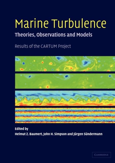 Marine Turbulence : Theories, Observations, and Models