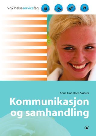 Kommunikasjon og samhandling : vg2 helseservicefag