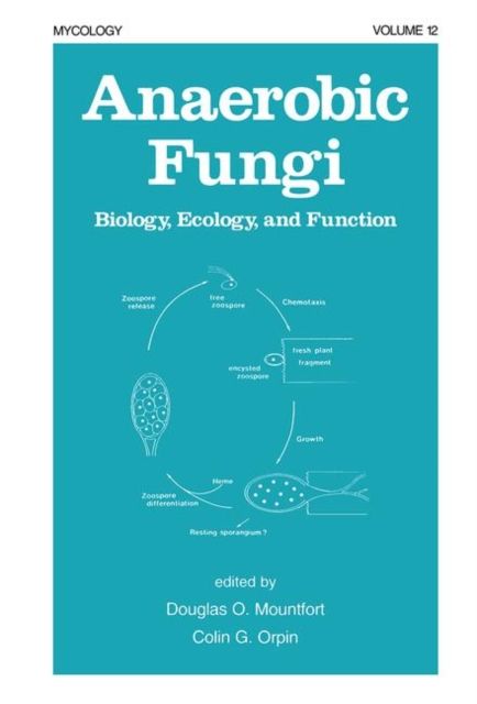 Anaerobic Fungi : Biology: Ecology, and Function