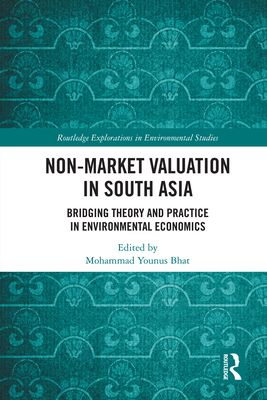 Non-Market Valuation in South Asia : Bridging Theory and Practice in Environmental Economics