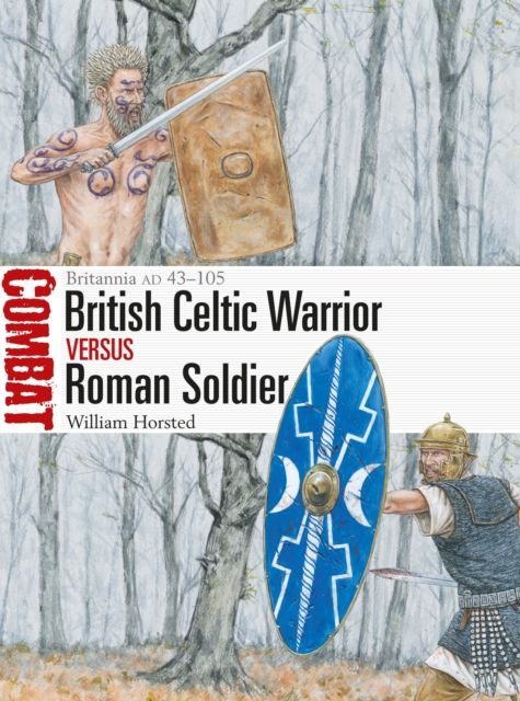 British Celtic Warrior vs Roman Soldier : Britannia AD 43–105