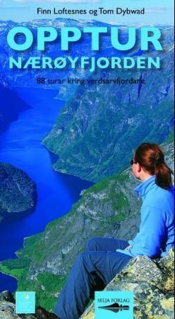 Opptur Nærøyfjorden : 88 turar kring verdsarvfjordane