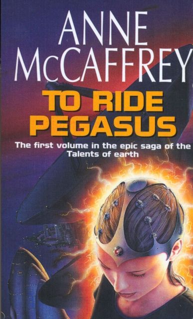 Forsidebilde av To Ride Pegasus : (The Talents: Book 1): an astonishing and enthralling fantasy from one of the most influential fantasy and SF novelists of her generation
