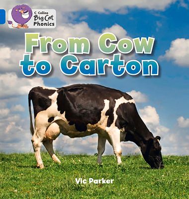 From Cow to Carton : Band 04/Blue
