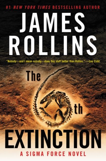 The 6th Extinction : A Sigma Force Novel