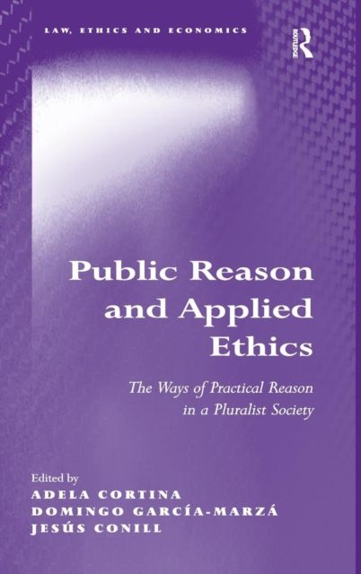 Public Reason and Applied Ethics : The Ways of Practical Reason in a Pluralist Society