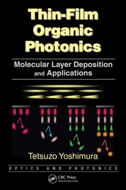 Thin-Film Organic Photonics : Molecular Layer Deposition and Applications