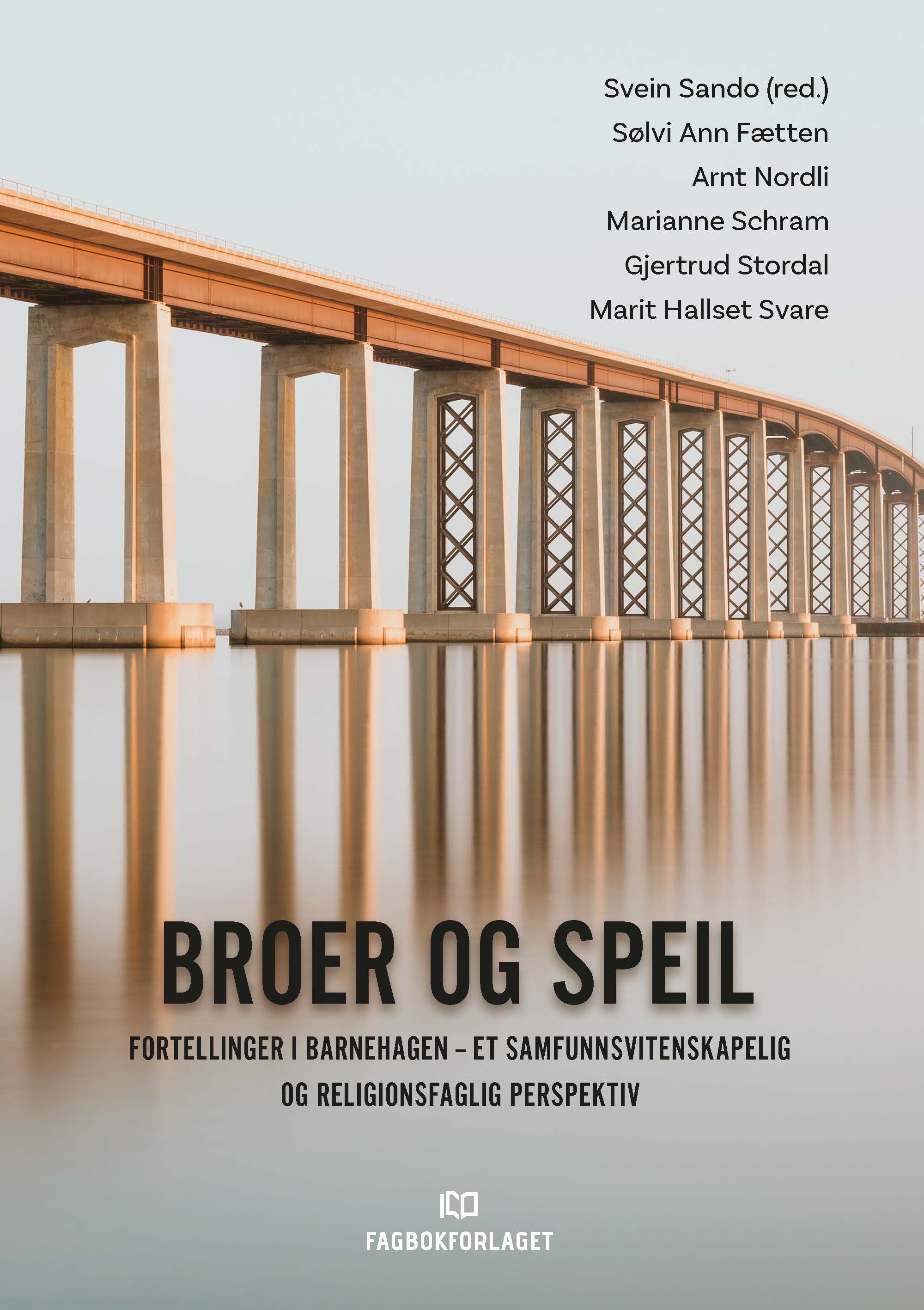 Broer og speil : fortellinger i barnehagen : et samfunnsvitenskapelig og religionsfaglig perspektiv