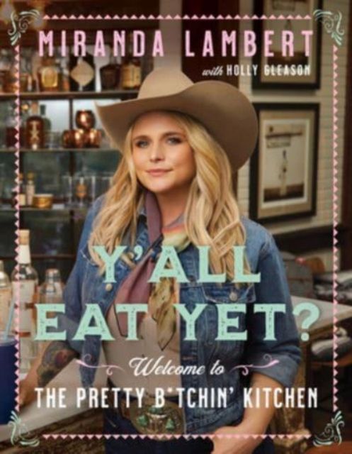 Forsidebilde av Y'all Eat Yet? : Welcome to the Pretty B*tchin' Kitchen