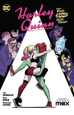 Harley Quinn : the animated series. Vol. 1. The eat. Bang! Kill. Tour