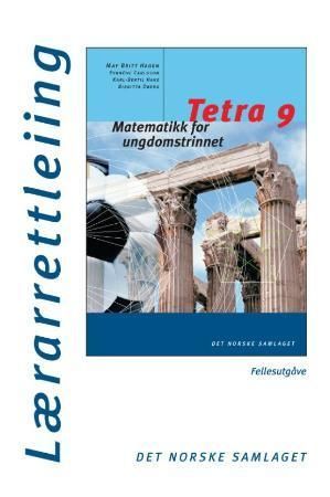 Tetra 9 : lærarrettleiing : fellesutgåve : matematikk for ungdomstrinnet