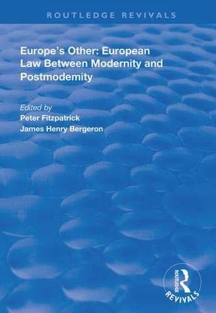 Europe's Other : European Law Between Modernity and Post Modernity