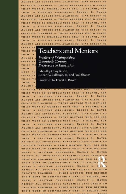 Teachers and Mentors : Profiles of Distinguished Twentieth-Century Professors of Education