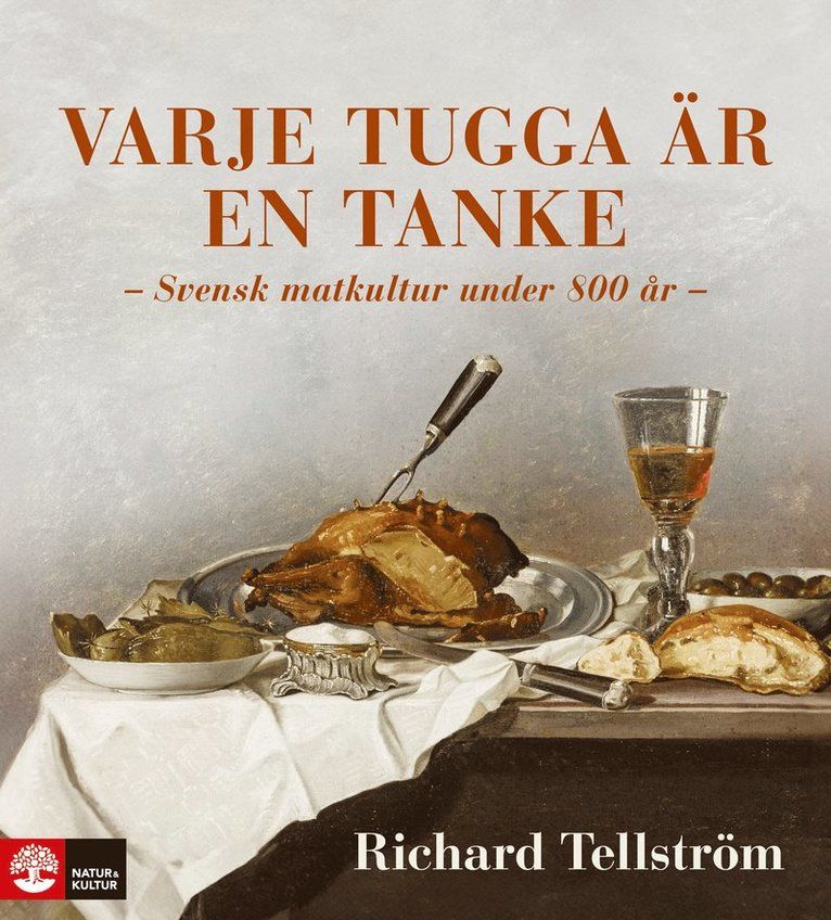 Varje tugga är en tanke: svensk matkultur under 800 år