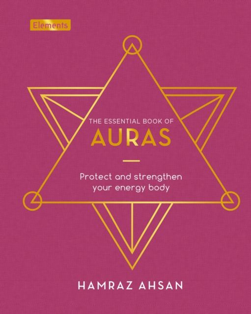 Auras : protect and strenghten your energy body