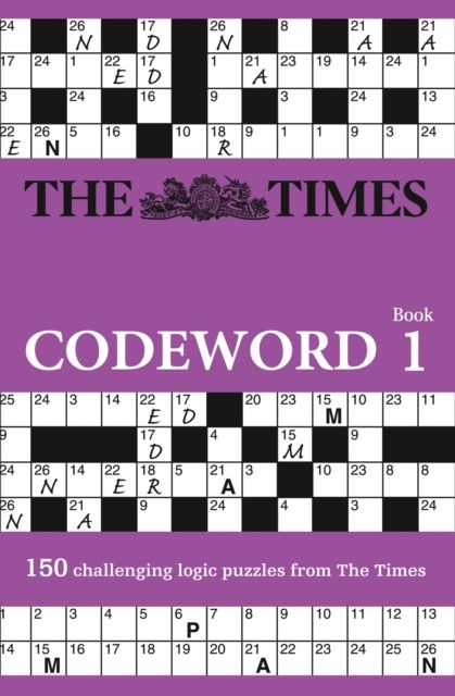 The Times Codeword : 150 Cracking Logic Puzzles